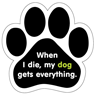 When I die, my dog gets everything thumbnail