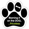 Blaming it on the DOG...Priceless. thumbnail